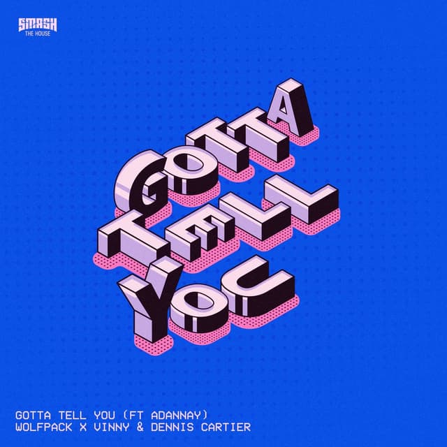 Album cover art for Gotta Tell You (feat. Adannay)