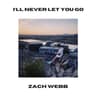 I'll Never Let You Go