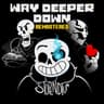 Way Deeper Down