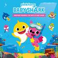 Album cover art for Pinkfong Presents: The Best of Baby Shark