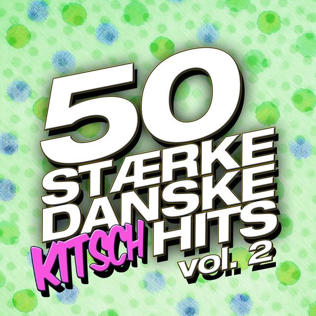 Album cover art for 50 Stærke Danske Kitsch Hits (vol. 2)