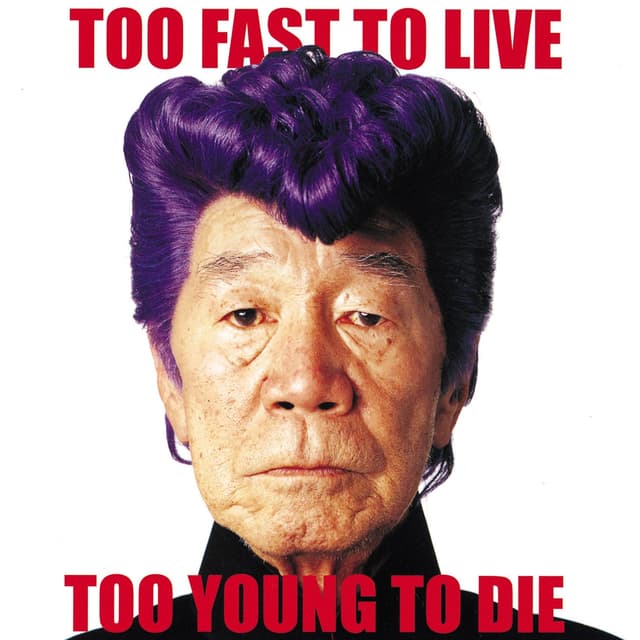 Album cover art for Too Fast to Live too Young to Die