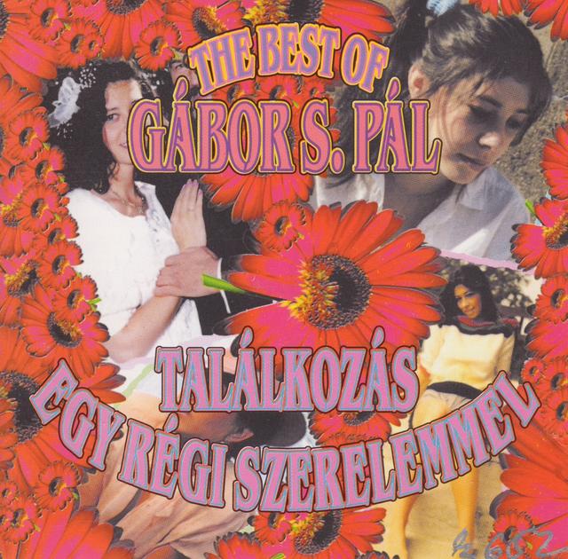 Album cover art for Best of Gábor S. Pál - Találkozás egy régi szerelemmel