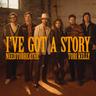 I've Got A Story