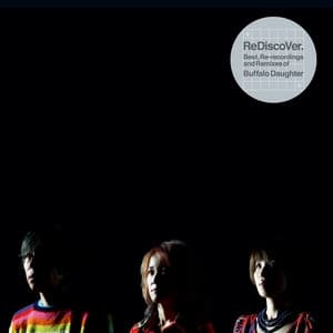 Album cover art for ReDiscoVer. Best, Re-recordings and Remixes of Buffalo Daughter