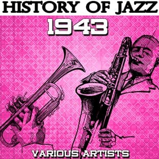 Album cover art for History Of Jazz 1943