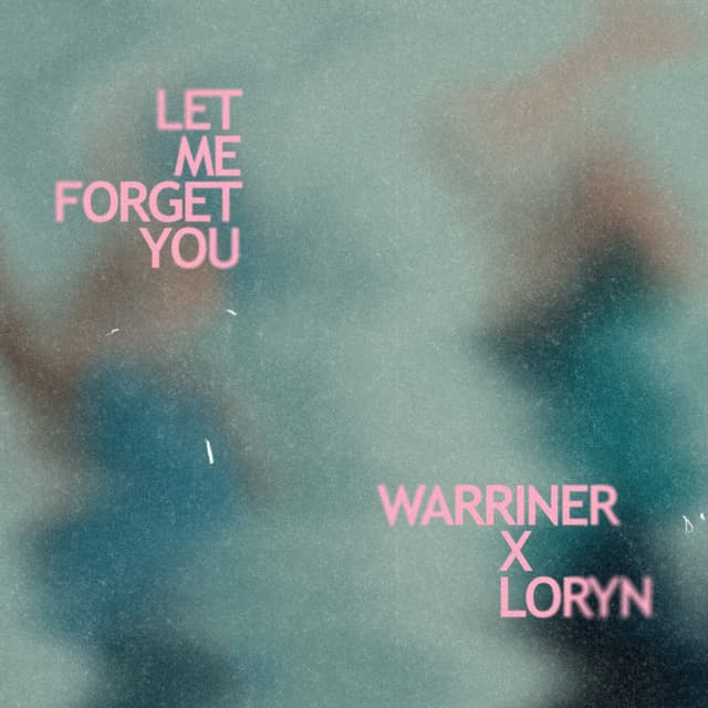 Album cover art for Let Me Forget You