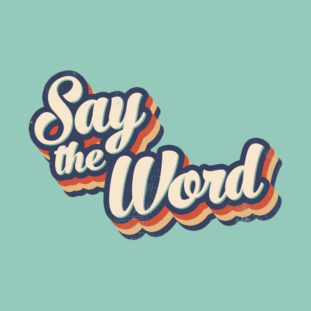 Album cover art for Say The Word