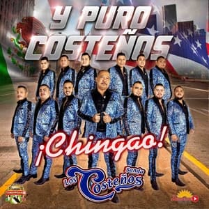 Album cover art for Y Puro Costeños ¡Chingao!