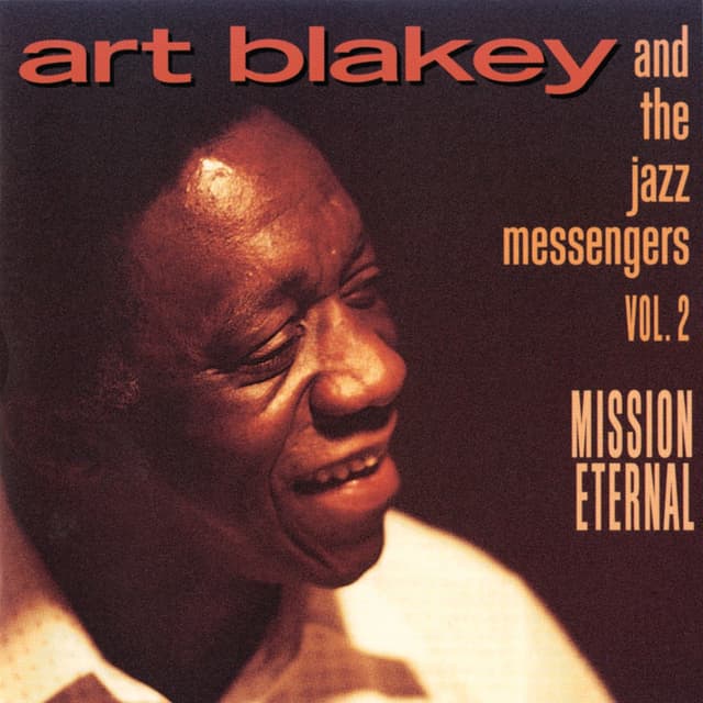 Album cover art for Art Blakey & the Jazz Messengers, Volume 2: Mission Eternal
