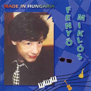 Album cover art for Made In Hungaria