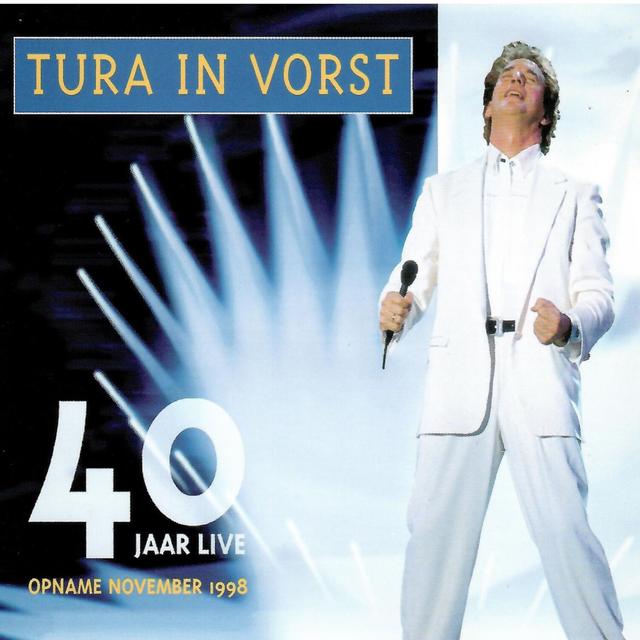 Album cover art for Tura In Vorst (40 Jaar Live)