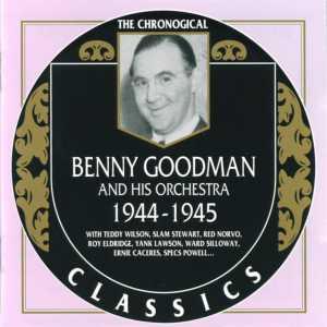 Album cover art for The Chronological Classics: Benny Goodman and His Orchestra 1944-1945