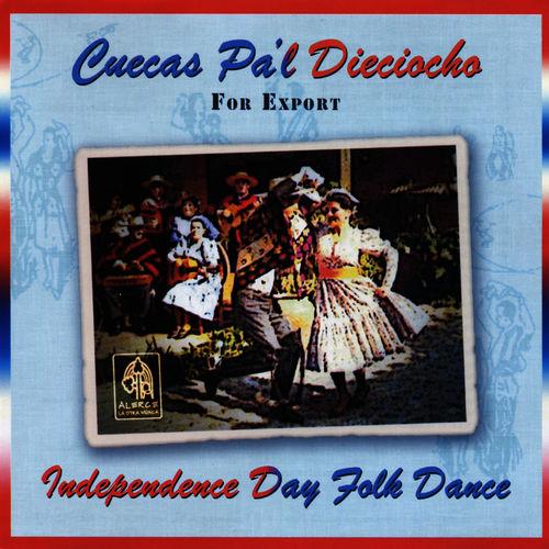 Album cover art for Cuecas Pa'l Dieciocho - Independence Day Folk Dance - For Export