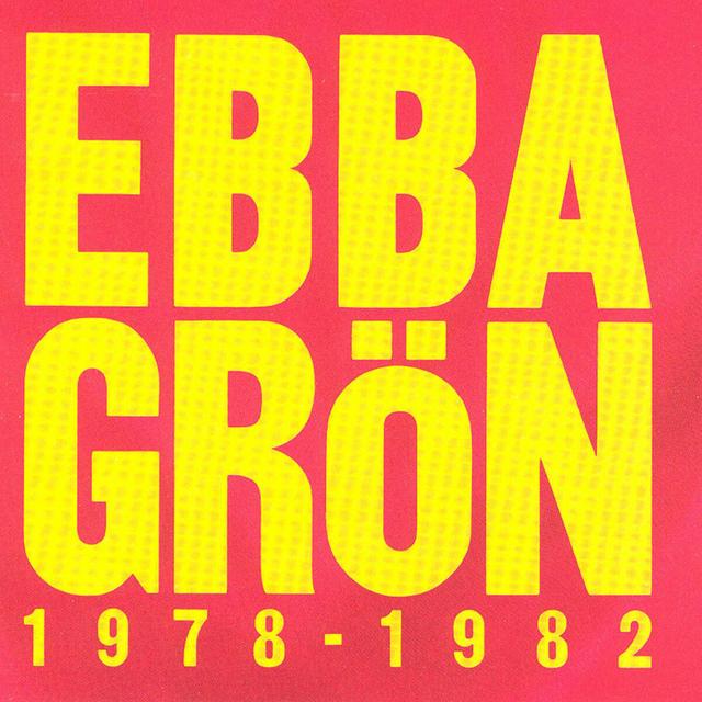 Album cover art for Ebba Grön 1978 - 1982