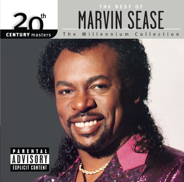 Album cover art for 20th Century Masters: The Millennium Collection: The Best Of Marvin Sease - Explicit Version