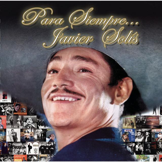 Album cover art for Para Siempre... Javier Solis