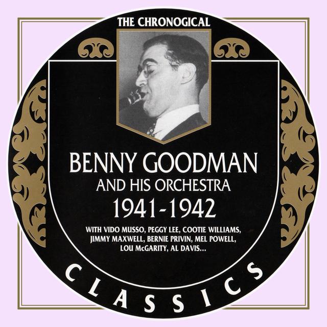 Album cover art for The Chronological Classics: Benny Goodman and His Orchestra 1941-1942
