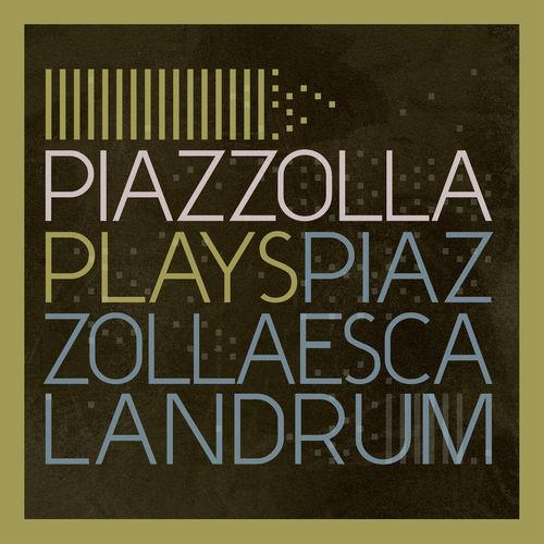 Album cover art for Piazzolla Plays Piazzolla
