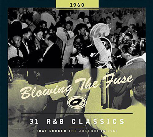 Album cover art for Blowing The Fuse - 31 R&b Classics That Rocked The Jukebox In 1960