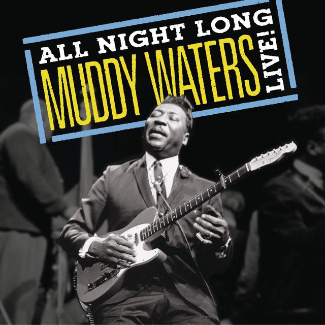 Album cover art for Muddy Waters: All Night Long, Muddy Waters Live!