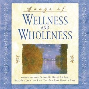 Album cover art for Songs Of Wellness And Wholeness