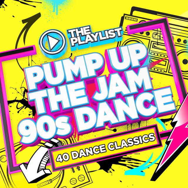 Album cover art for The Playlist Pump Up The Jam 90s Dance
