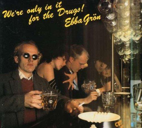 Album cover art for We´re only in it for the drugs