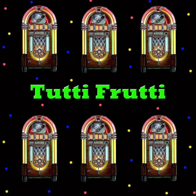 Album cover art for Tutti Frutti