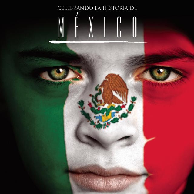 Album cover art for Celebrando La Historia De México