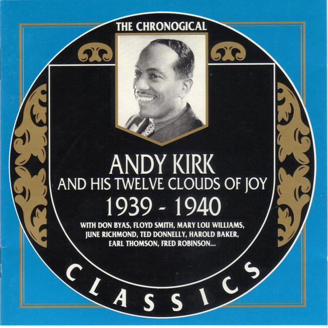 Album cover art for The Chronological Classics: Andy Kirk and His Twelve Clouds of Joy 1939-1940