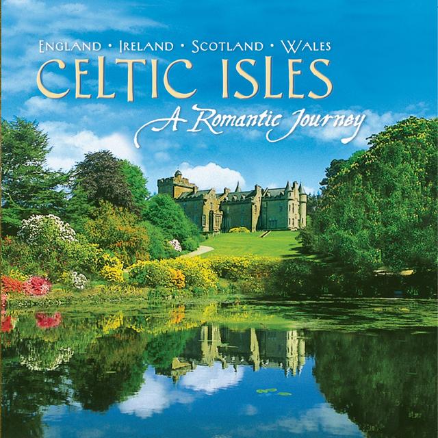 Album cover art for Celtic Isles - A Romantic Journey