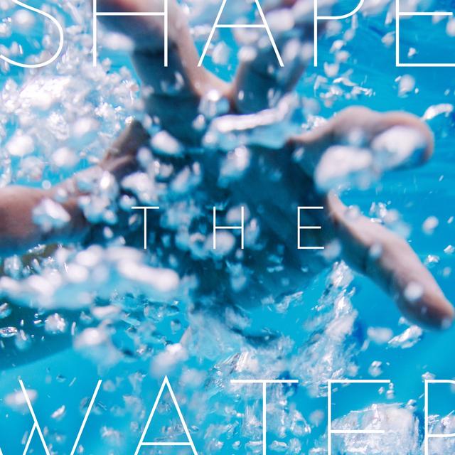 Album cover art for Shape the water
