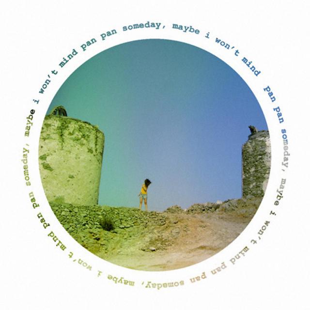 Album cover art for Someday, Maybe I Won't Mind