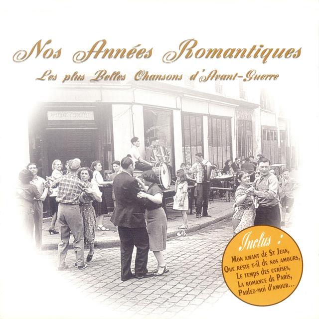 Album cover art for Nos Années Romantiques - Les Plus Belles Chansons d'Avant-Guerre