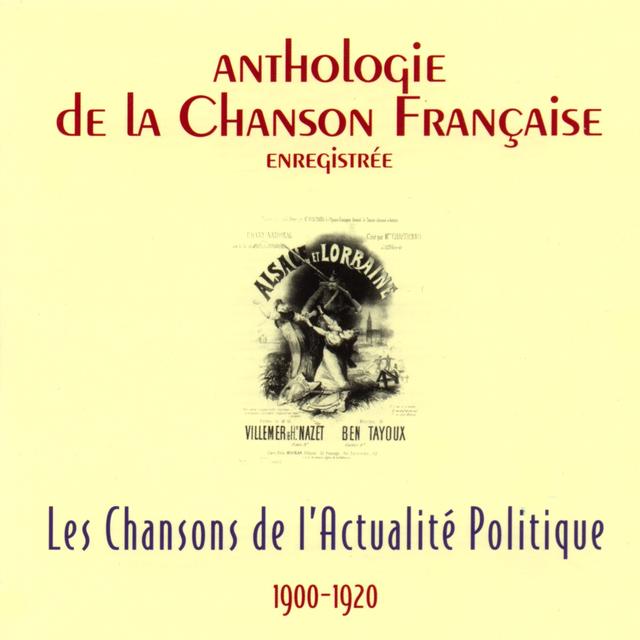 Album cover art for Anthologie de la Chanson Française - l'Actualité Politique (1900-1920)