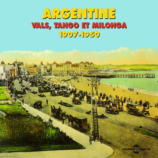 Album cover art for Argentine : Valses, Tango & Milonga (1907-1950)