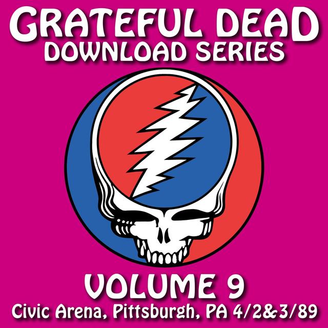 Album cover art for Grateful Dead Download Series Vol. 9: Civic Arena, Pittsburgh, Pa, 4/2&3/89